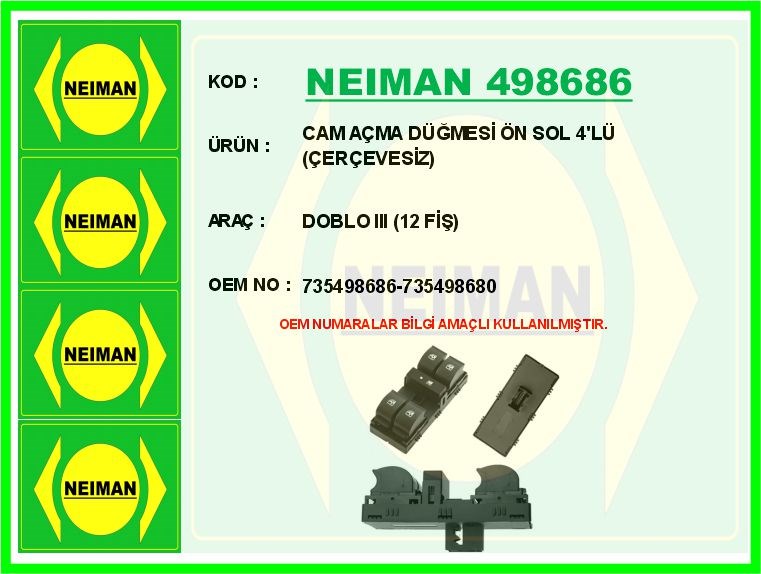 Fiat Doblo 3 Ön Sol 4'lü Çerçevesiz Cam Açma Düğmesi 12 Fiş BESCHER