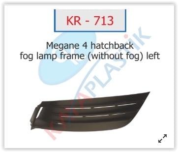 Renault Megane 4 Hatchback Sis Far Çerçevesi Sissiz Sol KAYA