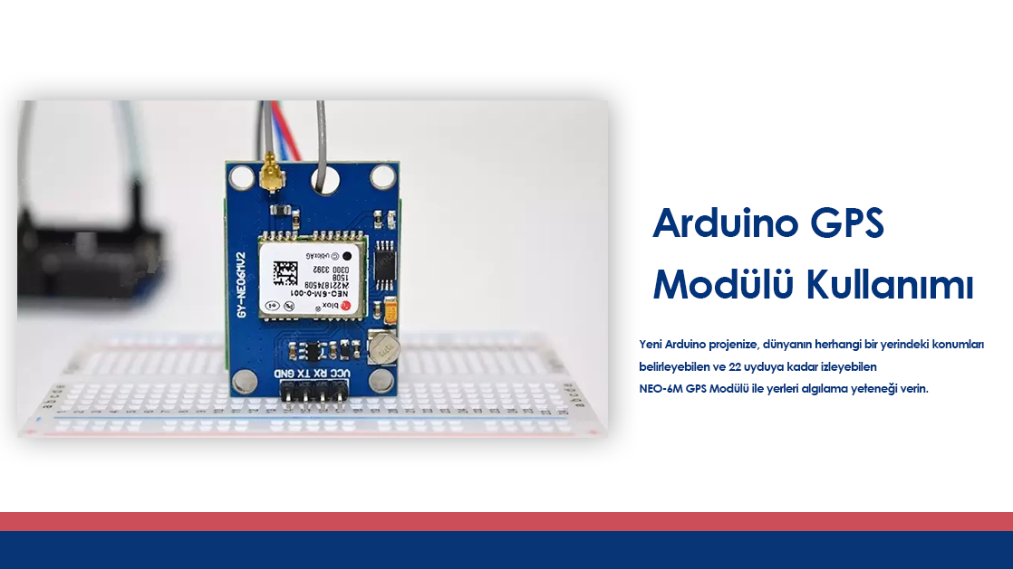 Arduino GPS Modülü Kullanımı - Arduino Projeleri | Robocombo