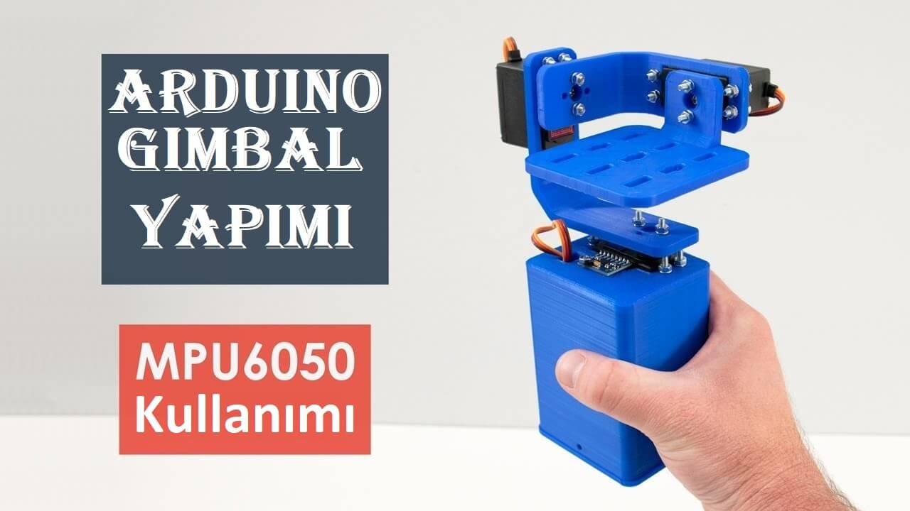 Arduino Gimbal Yapımı - İlginç Arduino Projeleri | Robocombo