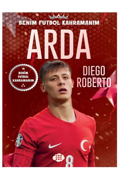 Arda Güler - Kerem Aktürkoğlu - Benim Futbol Kahramanım /Poster - Futbolcu Kart HEDİYELİ - 2 KİTAP
