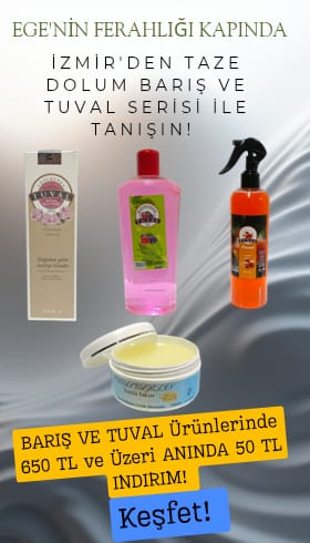 BARIŞ & TUVAL 650 TL ve Üzeri Anında 50 TL İNDİRİM