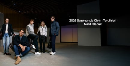 2026 Sezonunda Giyim Tercihleri Nasıl Olacak?