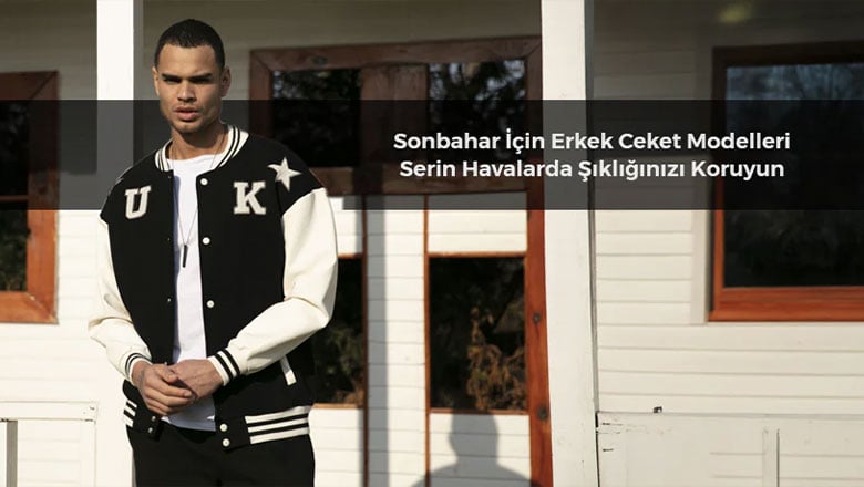 Sonbahar İçin Erkek Ceket Modelleri: Serin Havalarda Şıklığınızı Koruyun