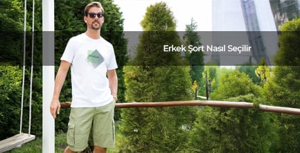 Erkek Şort Nasıl Seçilir?