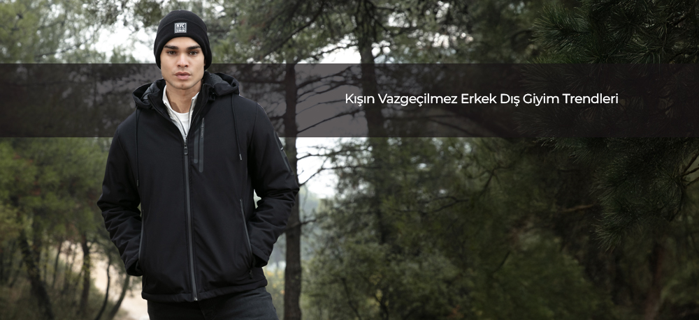 Kışın Vazgeçilmez Erkek Dış Giyim Trendleri