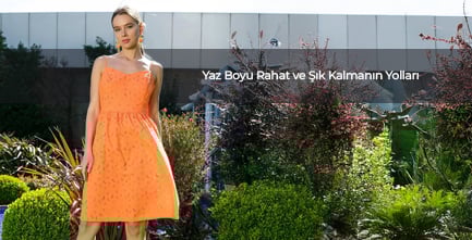 Yaz Boyu Rahat ve Şık Kalmanın Yolları