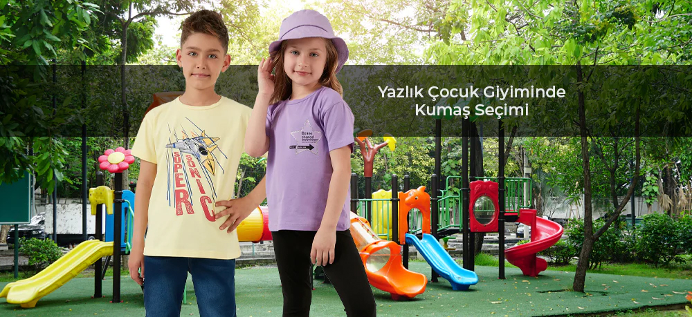Yazlık Çocuk Giyiminde Kumaş Seçimi