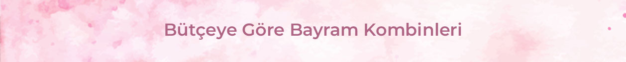 Bütçeye Uygun Bayram Kombinleri