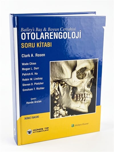 Bailey's & Baş Boyun Cerrahisi Otolarengoloji Soru Kitabı