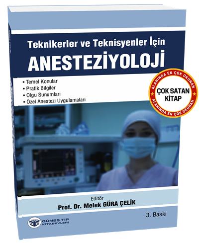 Teknikerler ve Teknisyenler için Anesteziyoloji 3. Baskı