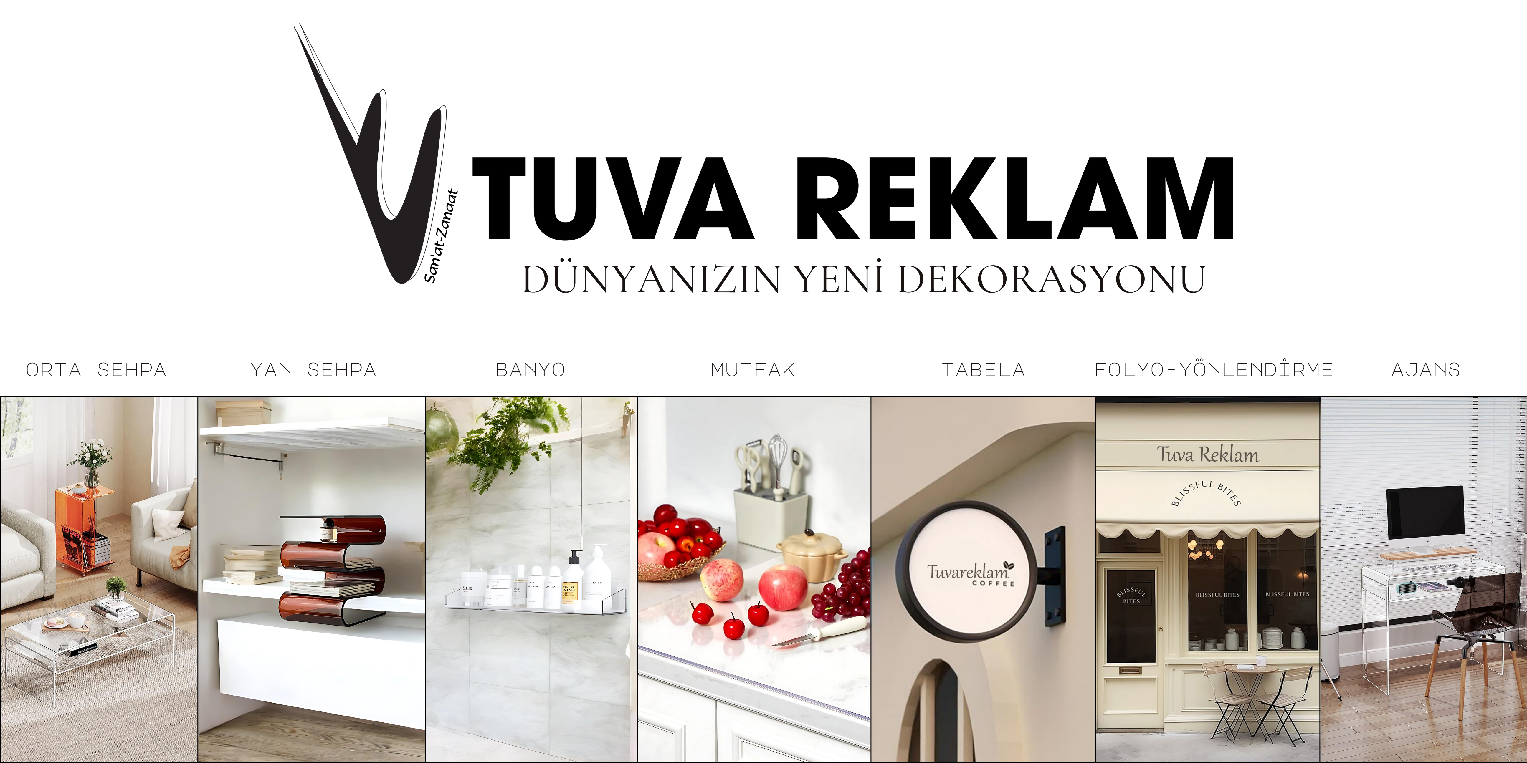 TUVA REKLAM | Dünyanızın Yeni Dekorasyonu