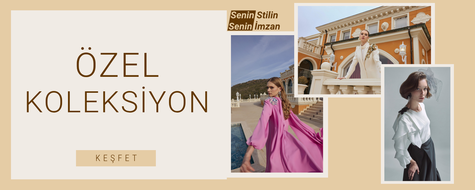 ÖZEL COLLECTİON