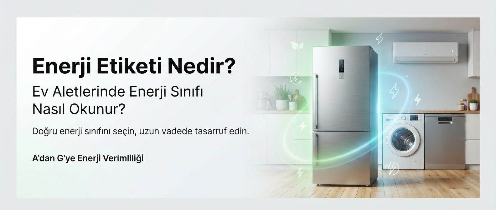 Beyaz Eşya Enerji Sınıfı Ne Demek? A'dan G'ye Etiket Okuma Rehberi