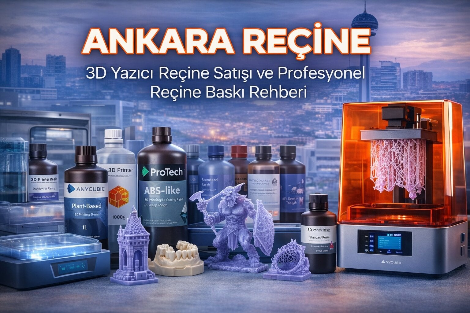 Ankara Reçine: 3D Yazıcı Reçine Satışı ve Profesyonel Reçine Baskı Rehberi