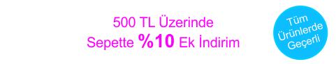 500 tl üzeri %10 İndirim