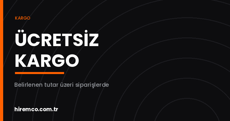Ücretsiz Kargo Kampanyası Koşulları | Hiremco