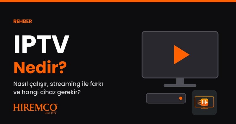 iptv nedir,iptv nasıl çalışır,hiremco iptv player,android tv box