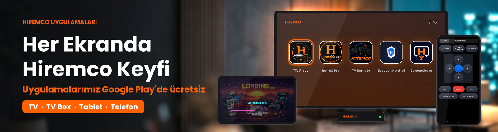 Hiremco uygulamaları IPTV Player, RetroX Pro, TV Remote, Ebeveyn Kontrol ve ScreenShare; TV, TV Box, tablet ve telefonda