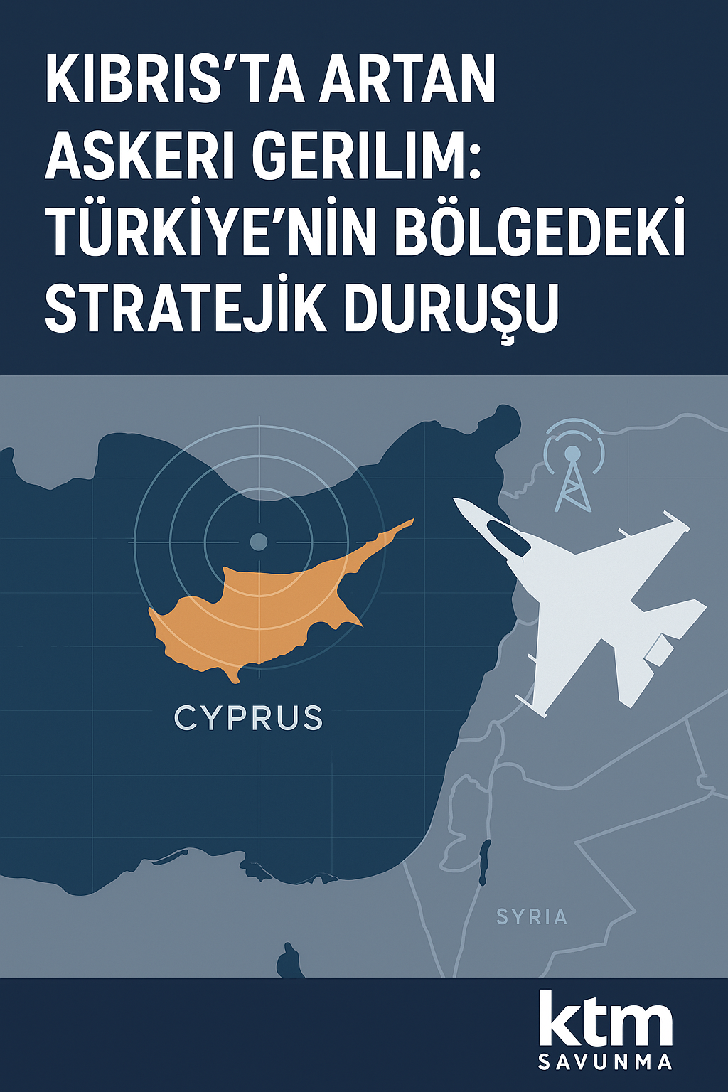 Kıbrıs haritası üzerinde savunma analiz temalı grafik