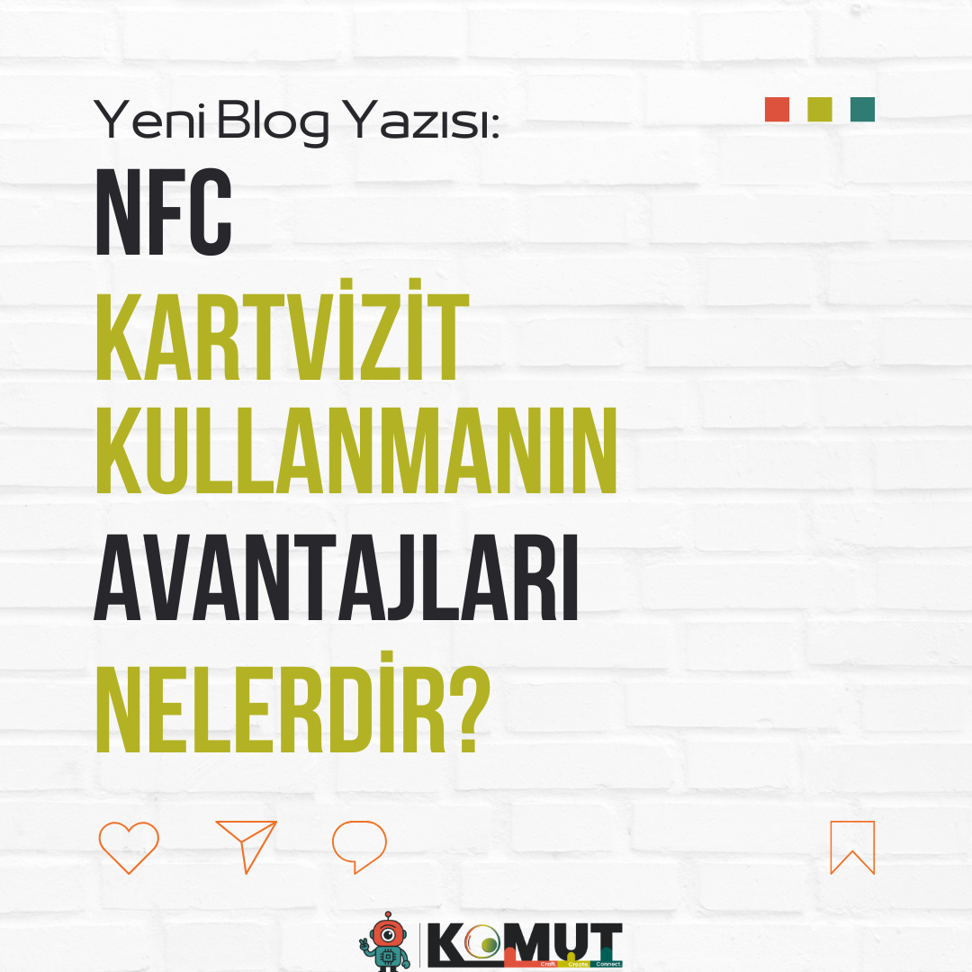 NFC Kartvizit Kullanmanın Avantajları Nelerdir?