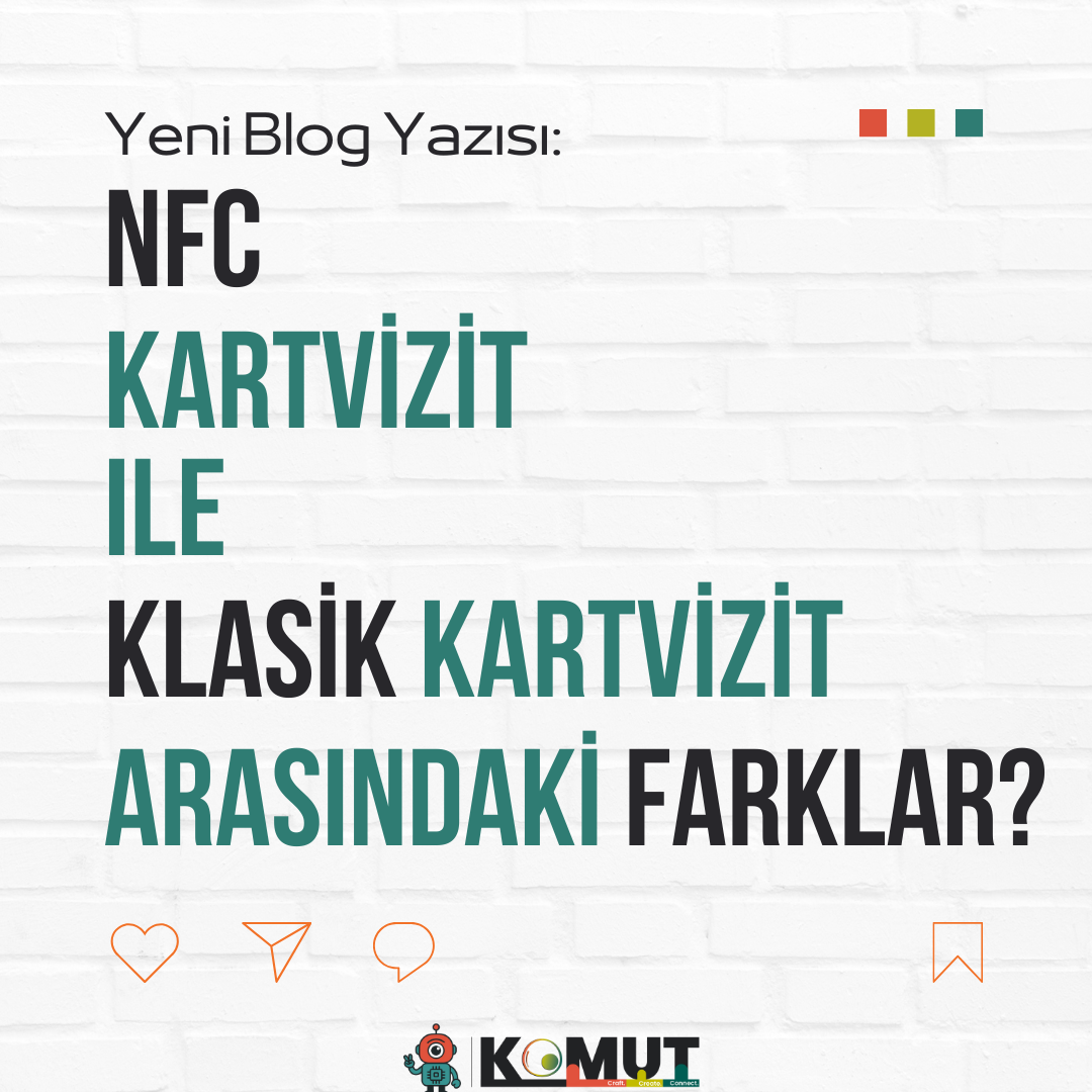 NFC Kartvizit ile Klasik Kartvizit Arasındaki Farklar