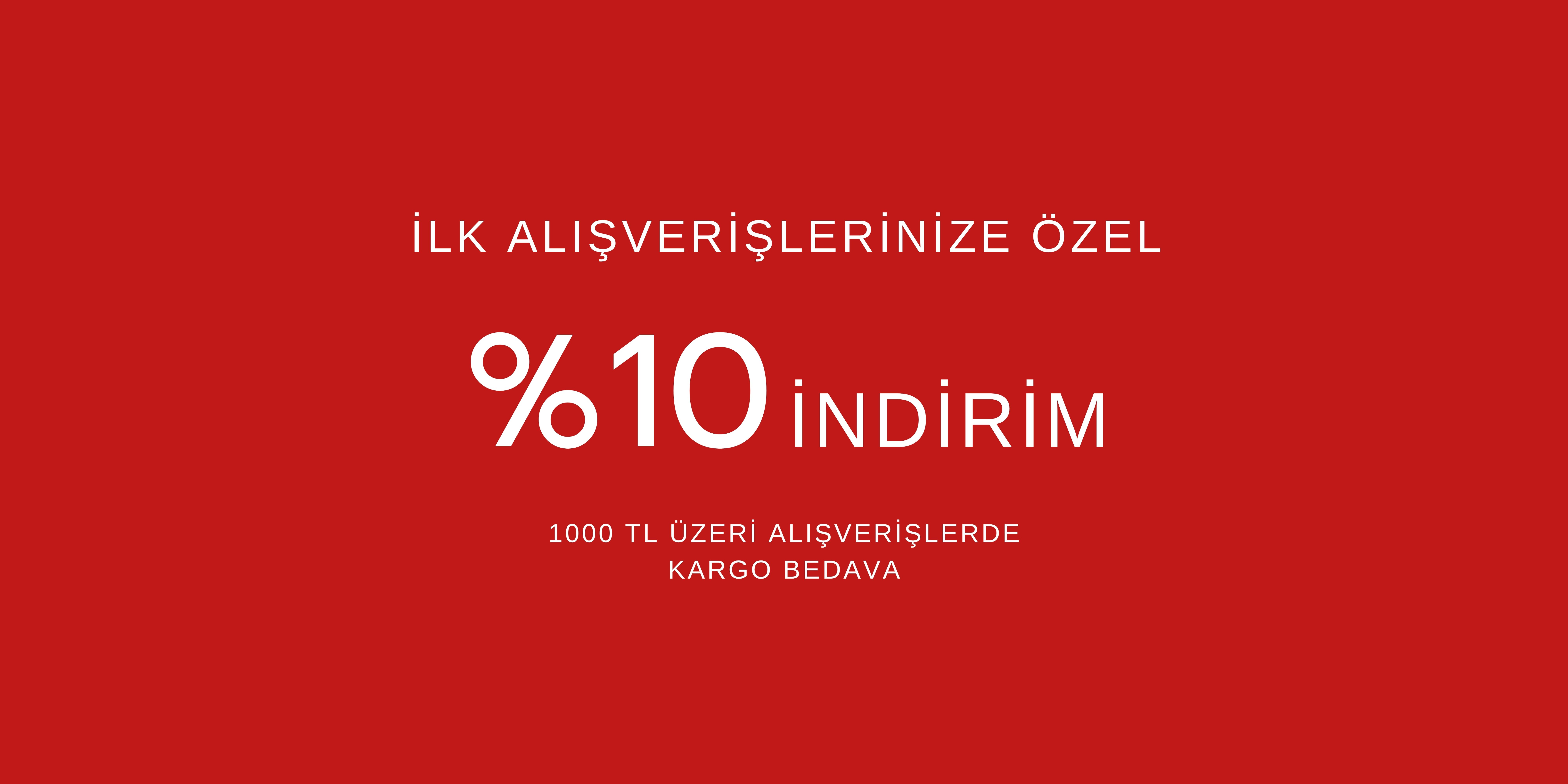 İlk alışverişinize özel