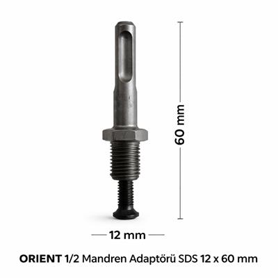 ORIENT SDS Mandren Adaptörü 1/2 SDS Plus – Kırıcı Delici Matkap Mandren Çevirici 12x60 mm