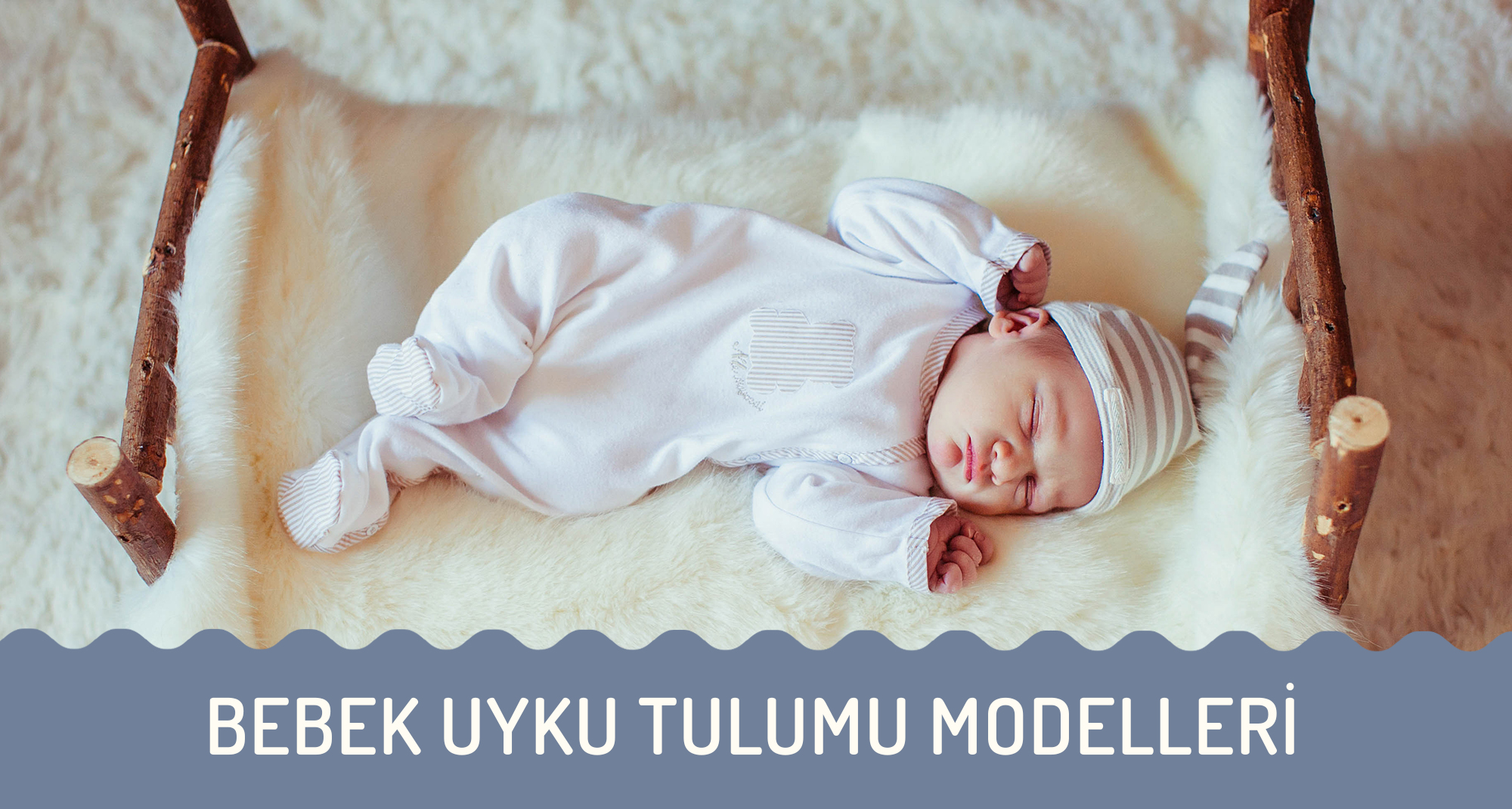 Bebek Uyku Tulumu Modelleri - Bebek Uyku Tulumu Nasıl Seçilir?