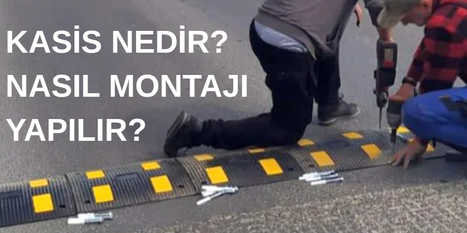 🚧 Kasis Nedir? Ne İşe Yarar? – Trafik Güvenliği İçin Kapsamlı Rehber