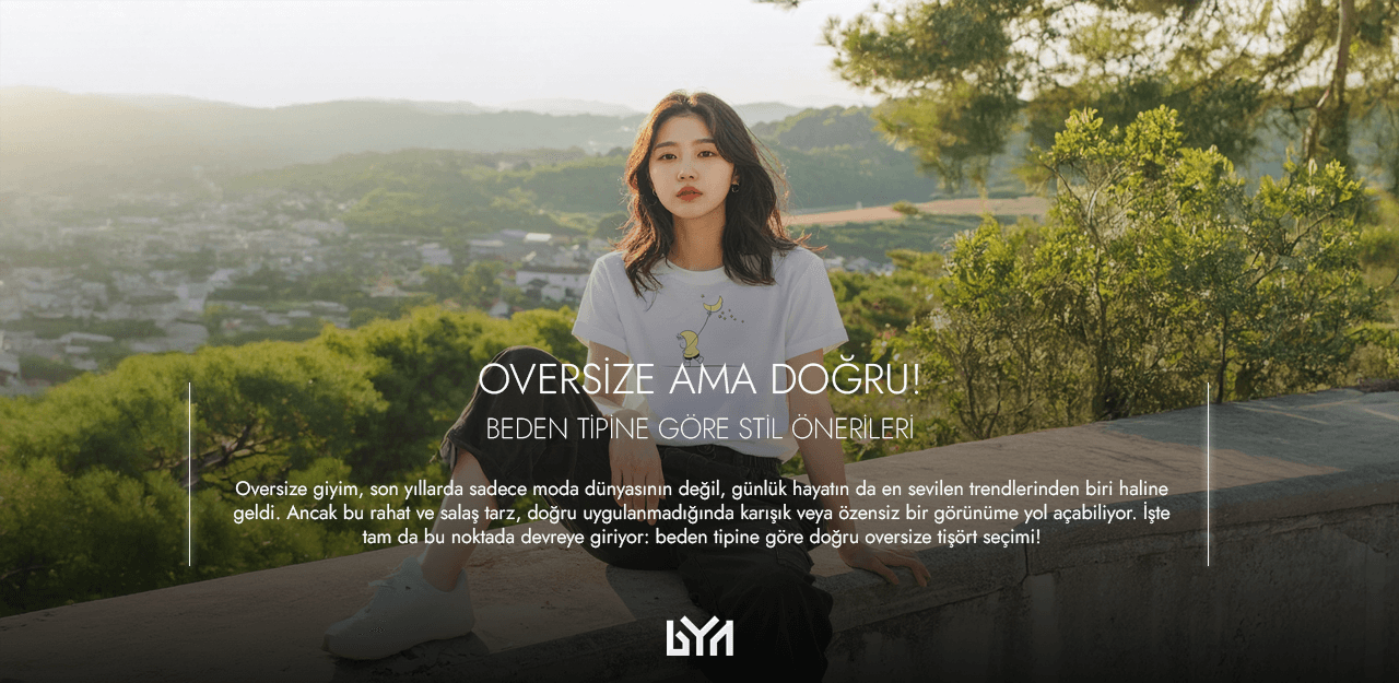 Beden tipine göre doğru oversize tişört seçimi görseli