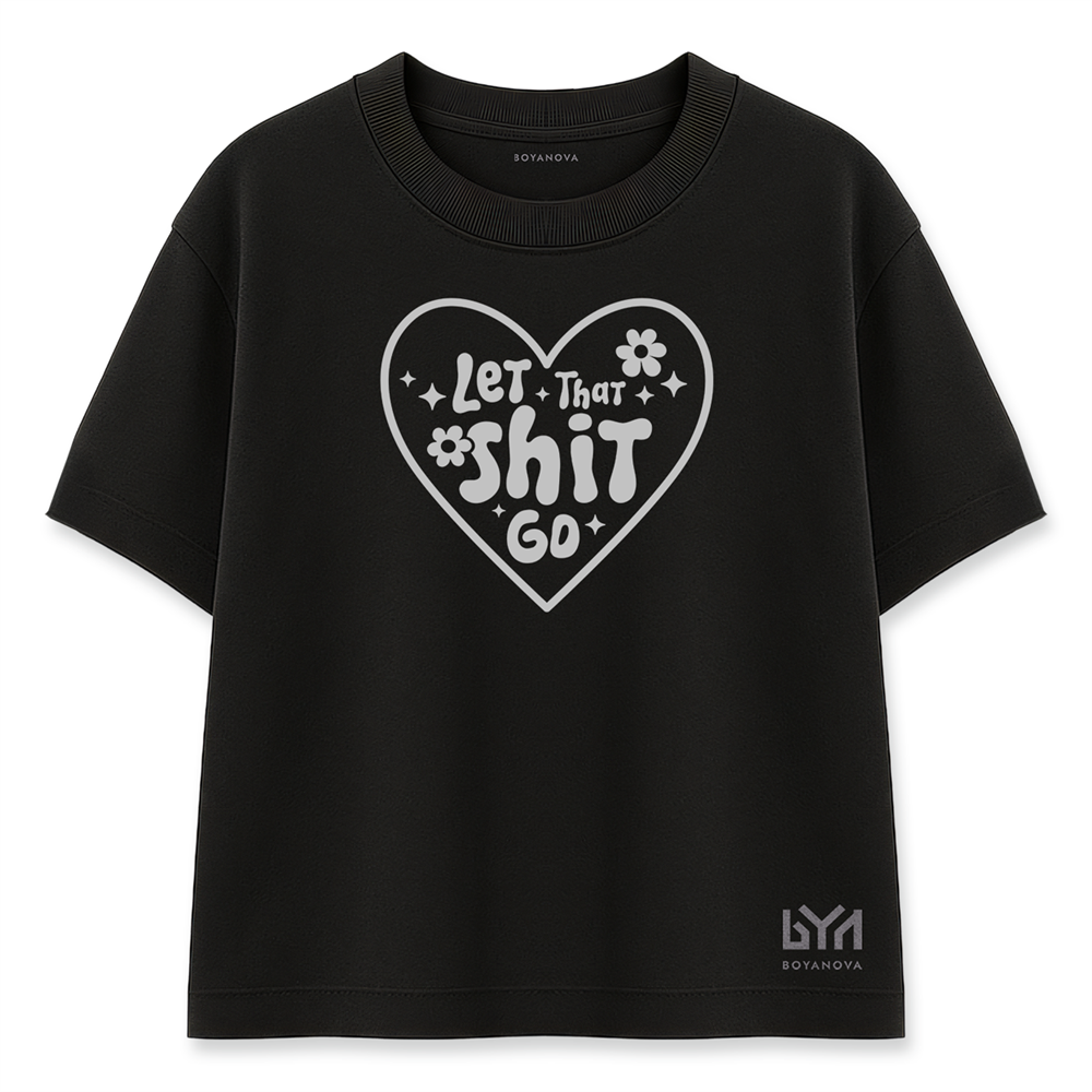 Let That Sht Go Kadın Oversize Siyah Tişört