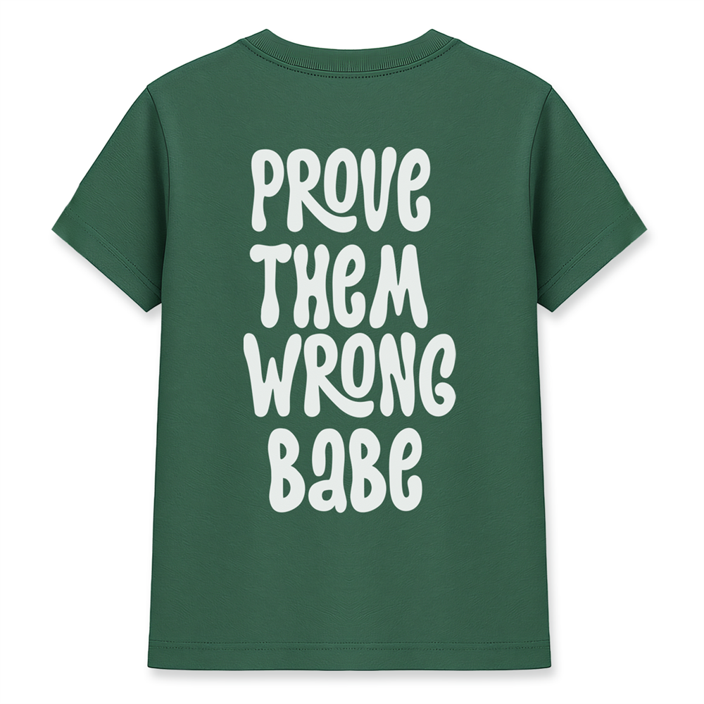 Prove Them Wrong Kadın Basic Yeşil Tişört
