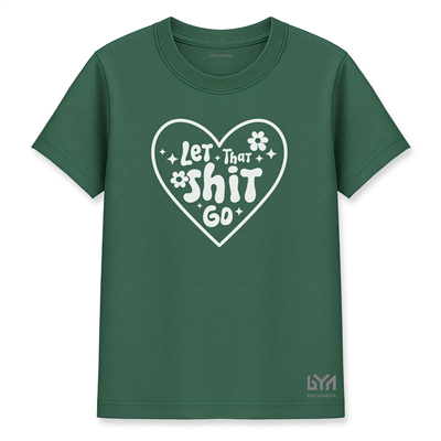 Let That Sht Go Kadın Basic Yeşil Tişört