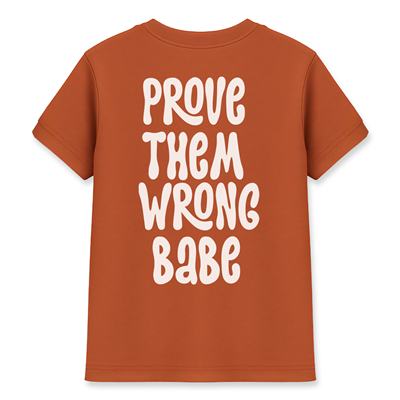 Prove Them Wrong Kadın Basic Kiremit Tişört