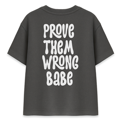 Prove Them Wrong Kadın Oversize Füme Tişört