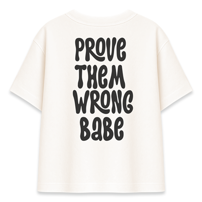 Prove Them Wrong Kadın Oversize Şeker Tişört