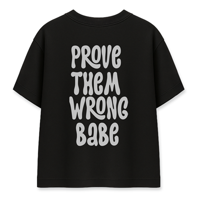 Prove Them Wrong Kadın Oversize Siyah Tişört