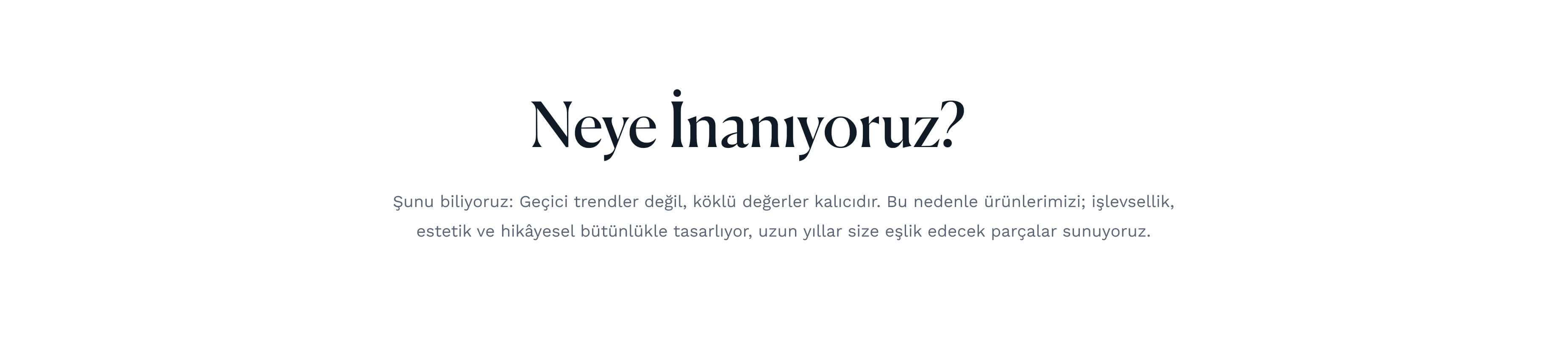 Neye İnanıyoruz
