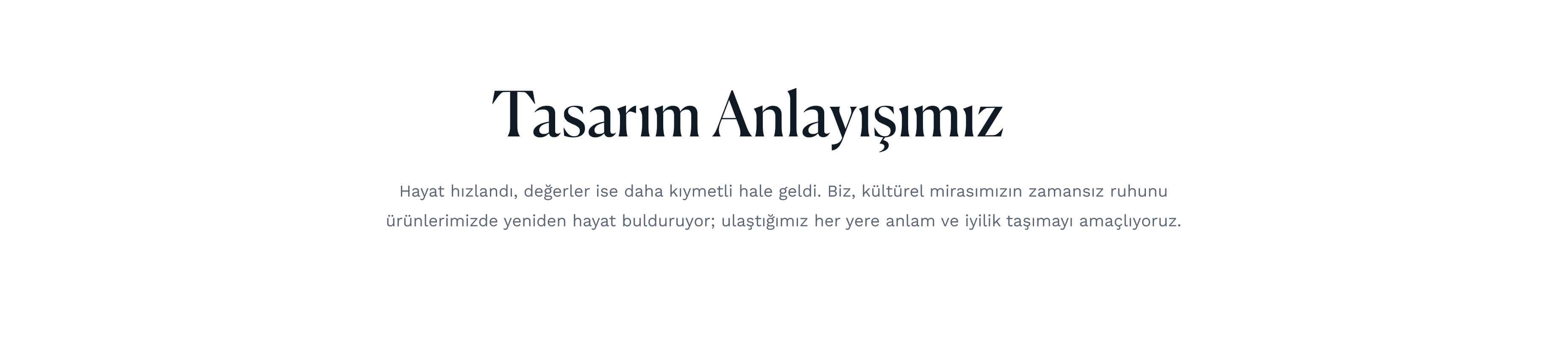Tasarım Anlayışımız