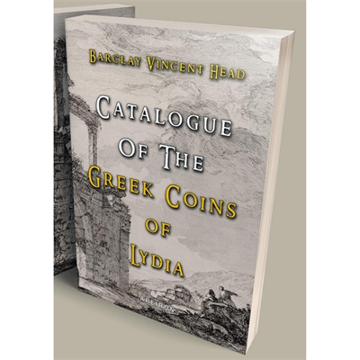 Catalogue of The Greek Coins of Lydia - Barclay Vincent Head