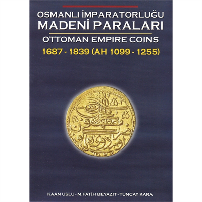 Osmanlı İmparatorluğu Madeni Paraları 1689-1839 (2.Cilt) - Kaan Uslu - Nadir