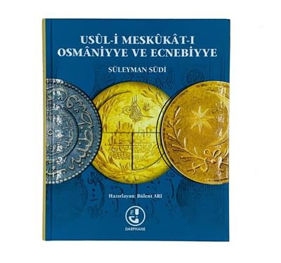 Usul-i Meskukat-ı Osmaniyye ve Ecnebiyye - Süleyman Sudi