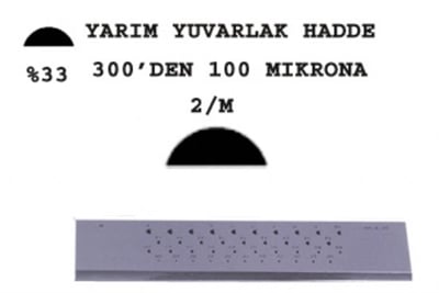 2/M Yarım Yuvarlak Hadde 300-100