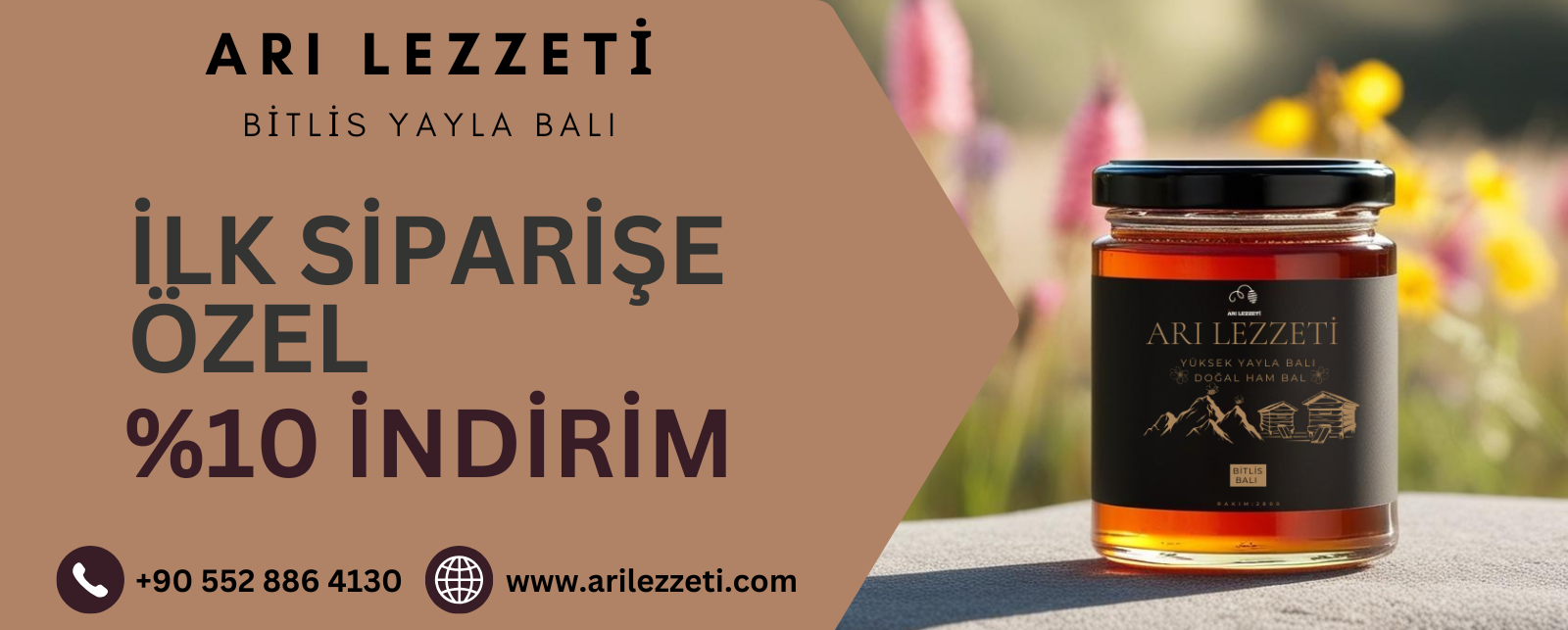 Arı Lezzeti İlk Siparişlere Özel Bitlis Balı ve Ürünlerinde %10 İndirim !