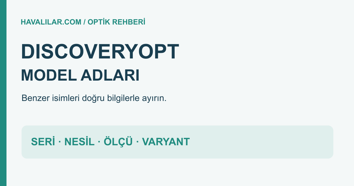 Discoveryopt model adında seri,nesil,ölçü ve varyant bilgilerinin ayrımı