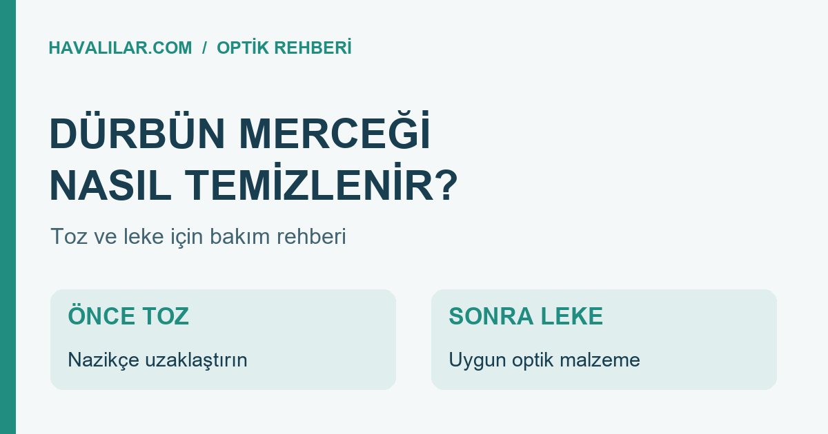Dürbün merceği temizliği bakım rehberi