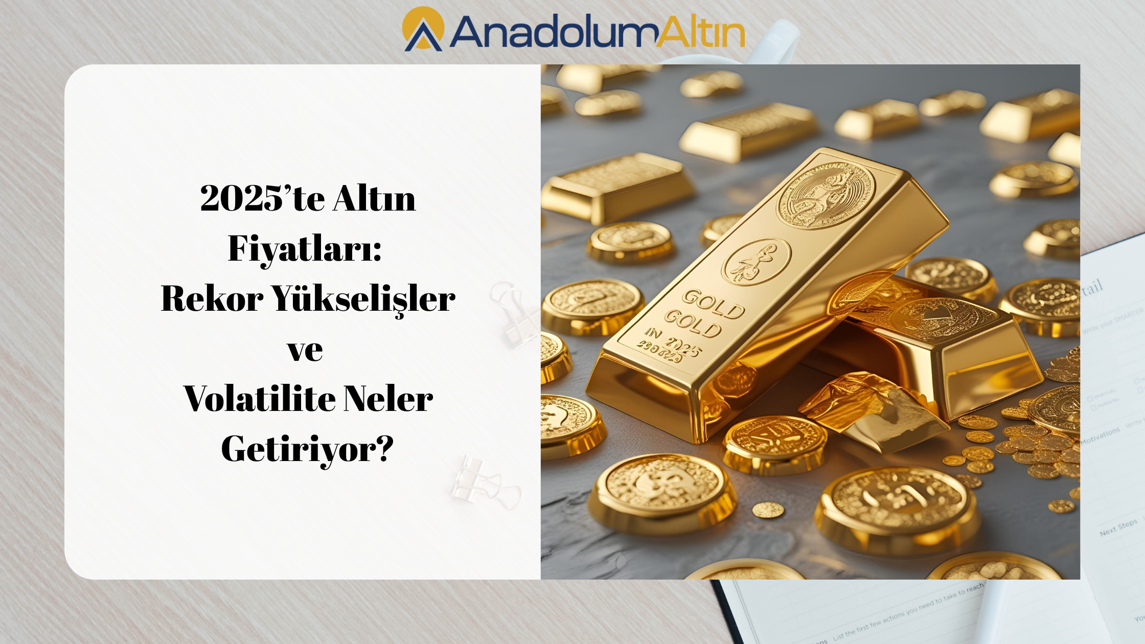 2025’te Altın Fiyatları: Rekor Yükselişler ve Volatilite Neler Getiriyor?