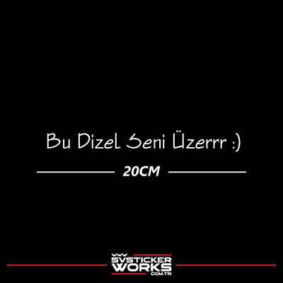 Bu Dizel Seni Üzerrr Sticker Yazı Araba Motosiklet Cam Etiket Sticker 20cm
