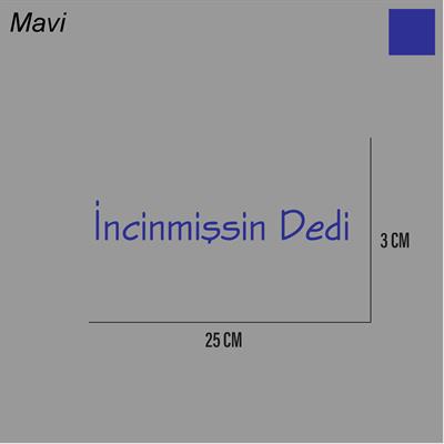 İncinmişsin Dedi Sticker Arka Cam Söz Sticker Etiket 25CM